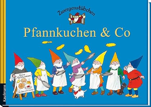 Zwergenstübchen Pfannkuchen & Co (Zwergenstübchen - Backbücher und Kochbücher für Kinder, Eltern, Familien) von Kaufmann Ernst Vlg GmbH